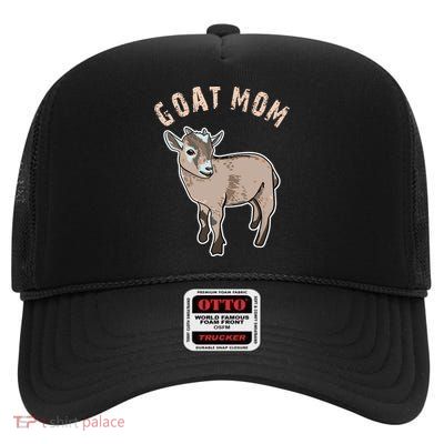 Cute Goat Mom Illustration Lovers Gifts Owner Farmer Gift High Crown Mesh Back Trucker Hat