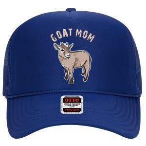 Cute Goat Mom Illustration Lovers Gifts Owner Farmer Gift High Crown Mesh Back Trucker Hat