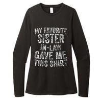 Cute Gift My Favorite Sister In Law Gave Me This Womens CVC Long Sleeve Shirt