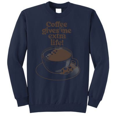 Coffee Gives Me Extra Life Tall Sweatshirt