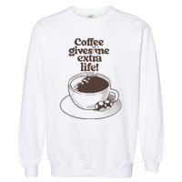 Coffee Gives Me Extra Life Garment-Dyed Sweatshirt