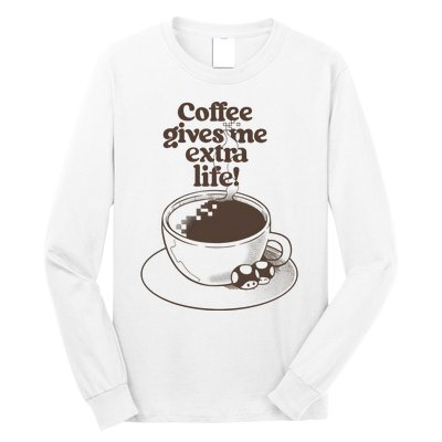 Coffee Gives Me Extra Life Long Sleeve Shirt