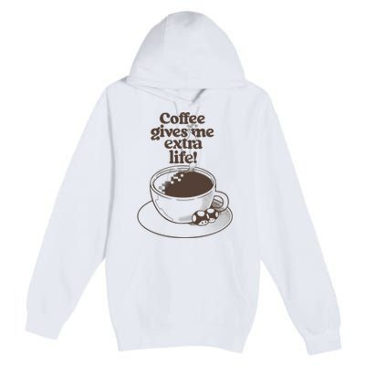 Coffee Gives Me Extra Life Premium Pullover Hoodie