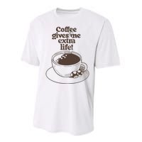 Coffee Gives Me Extra Life Performance Sprint T-Shirt