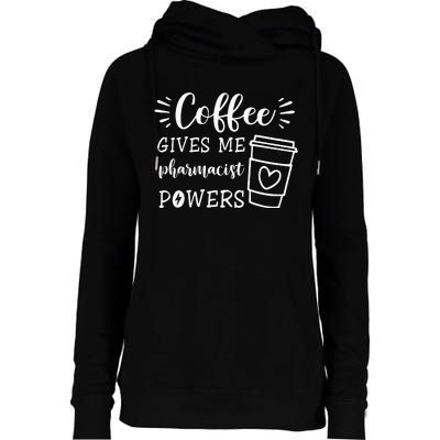 Coffee Gives Me Pharmacist Powers Funny Pharmacist Womens Funnel Neck Pullover Hood