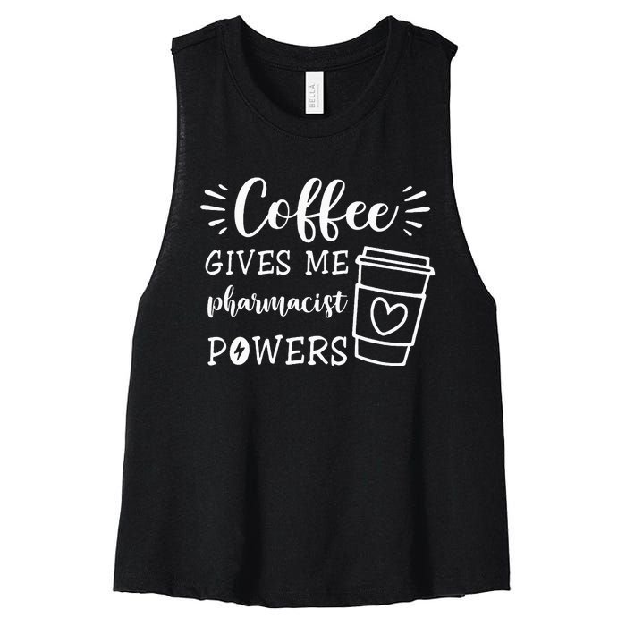 Coffee Gives Me Pharmacist Powers Funny Pharmacist Women's Racerback Cropped Tank