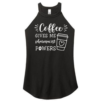 Coffee Gives Me Pharmacist Powers Funny Pharmacist Women’s Perfect Tri Rocker Tank