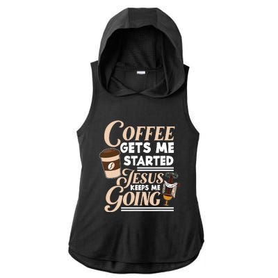 Coffee Gets Me Started Jesus Keeps Me Going Christian Ladies PosiCharge Tri-Blend Wicking Draft Hoodie Tank