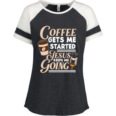 Coffee Gets Me Started Jesus Keeps Me Going Christian Enza Ladies Jersey Colorblock Tee