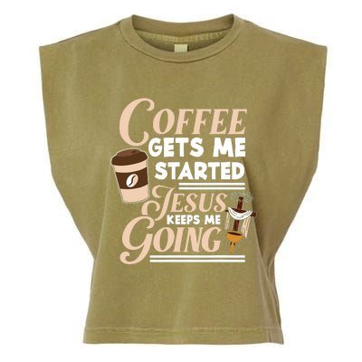 Coffee Gets Me Started Jesus Keeps Me Going Christian Garment-Dyed Women's Muscle Tee