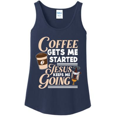 Coffee Gets Me Started Jesus Keeps Me Going Christian Ladies Essential Tank