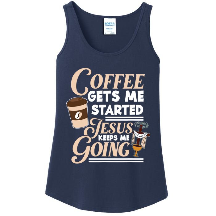 Coffee Gets Me Started Jesus Keeps Me Going Christian Ladies Essential Tank