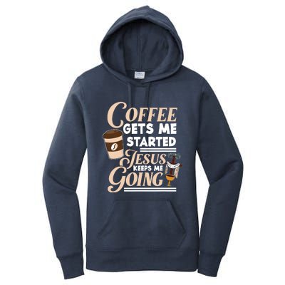 Coffee Gets Me Started Jesus Keeps Me Going Christian Women's Pullover Hoodie