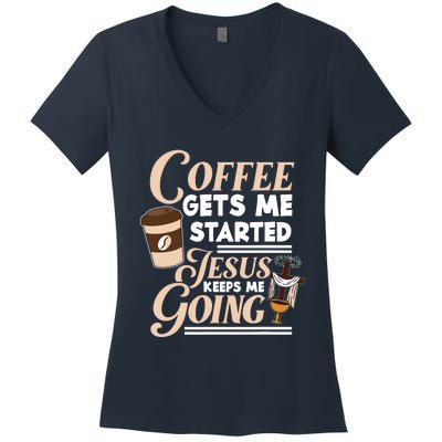 Coffee Gets Me Started Jesus Keeps Me Going Christian Women's V-Neck T-Shirt