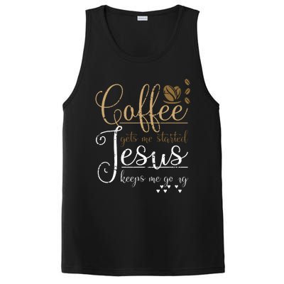 Coffee Gets Me Started Jesus Keeps Me Going Jesus PosiCharge Competitor Tank