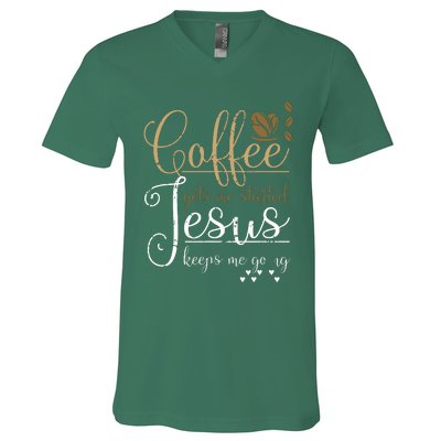 Coffee Gets Me Started Jesus Keeps Me Going Jesus V-Neck T-Shirt