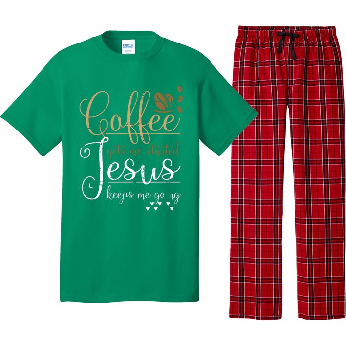 Coffee Gets Me Started Jesus Keeps Me Going Jesus Pajama Set