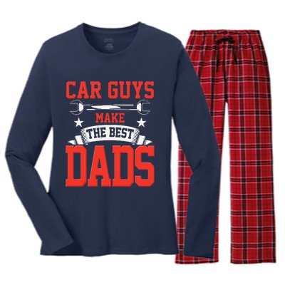 Car Guys Make The Best Dads Gift Funny Garage Mechanic Dad Women's Long Sleeve Flannel Pajama Set 