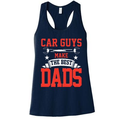 Car Guys Make The Best Dads Gift Funny Garage Mechanic Dad Women's Racerback Tank