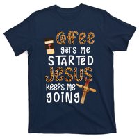 Coffee Gets Me Started Jesus Keeps Me Going Leopard Gift T-Shirt