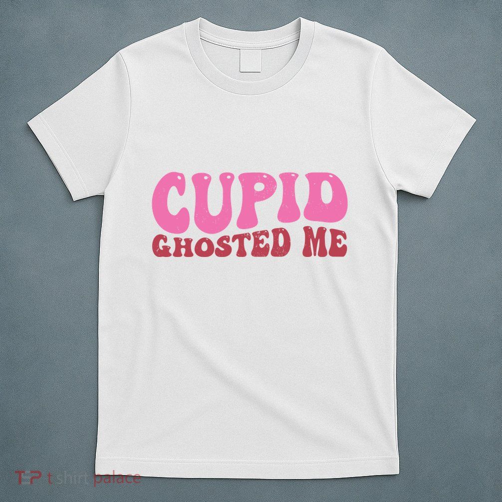 Cupid Ghosted Me Funny Valentines Day T-Shirt