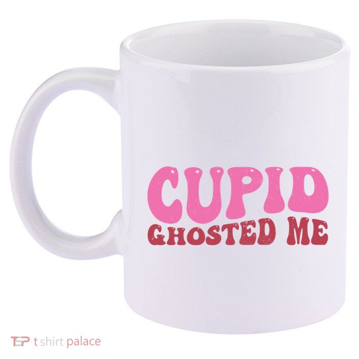 Cupid Ghosted Me Funny Valentines Day 11oz C Handle Ceramic Mug