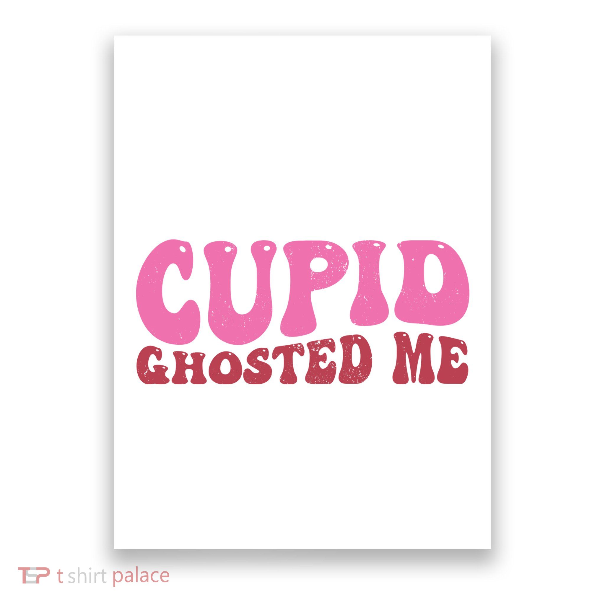Cupid Ghosted Me Funny Valentines Day Poster