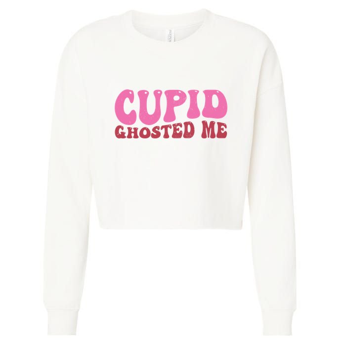Cupid Ghosted Me Funny Valentines Day Cropped Pullover Crew