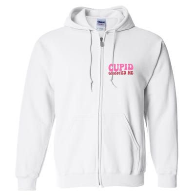 Cupid Ghosted Me Funny Valentines Day Full Zip Hoodie