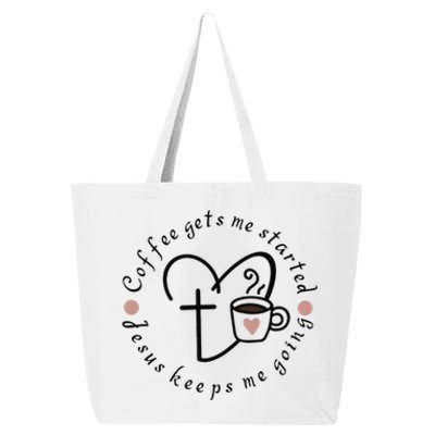 Coffee Gets Me Started Jesus Keeps Me Going 25L Jumbo Tote