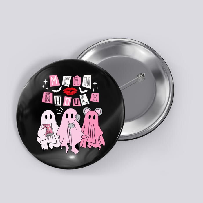 Cute Ghost Mean Ghouls Funny Halloween Costume Spooky Season Button