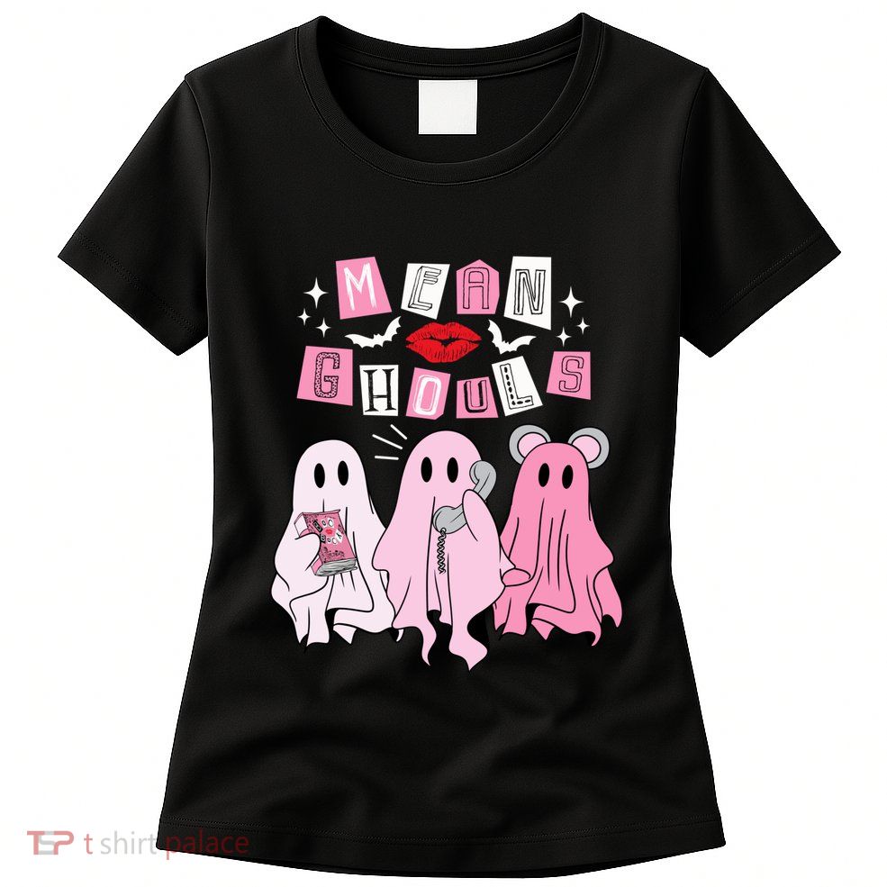 Cute Ghost Mean Ghouls Funny Halloween Costume Spooky Season Womens T-Shirt