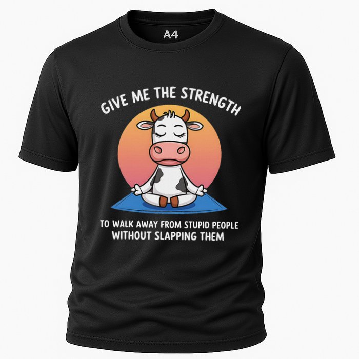 Cow Give Me The Strength To Walk Away From Stupid People Cooling Performance Crew T-Shirt