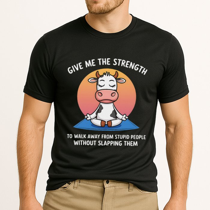 Cow Give Me The Strength To Walk Away From Stupid People Cooling Performance Crew T-Shirt