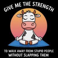 Cow Give Me The Strength To Walk Away From Stupid People Cooling Performance Crew T-Shirt