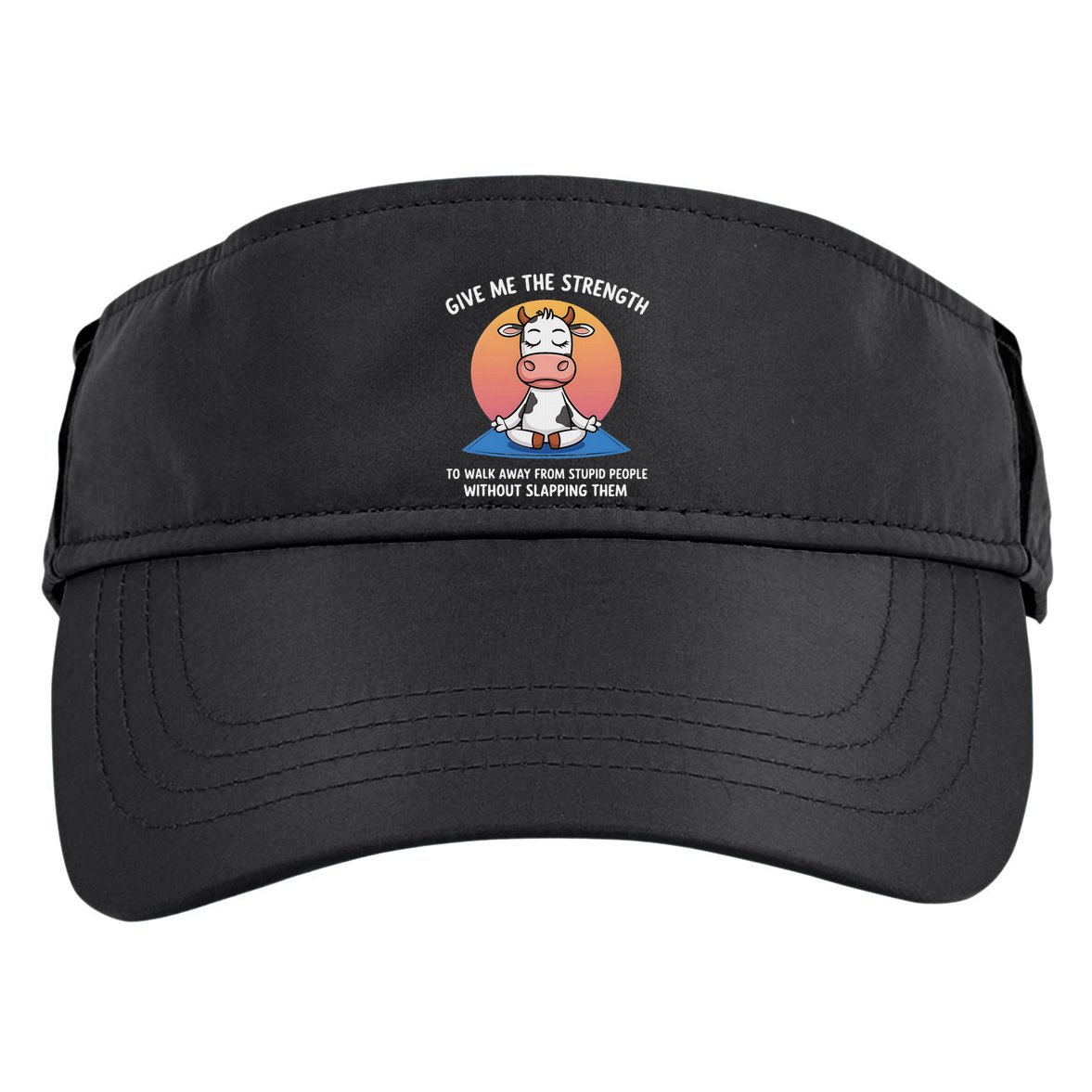Cow Give Me The Strength To Walk Away From Stupid People Adult Drive Performance Visor