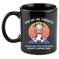 Cow Give Me The Strength To Walk Away From Stupid People 11oz C Handle Ceramic Mug