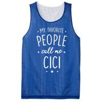 Cici Gift: My Favorite People Call Me Cici Gift Mesh Reversible Basketball Jersey Tank