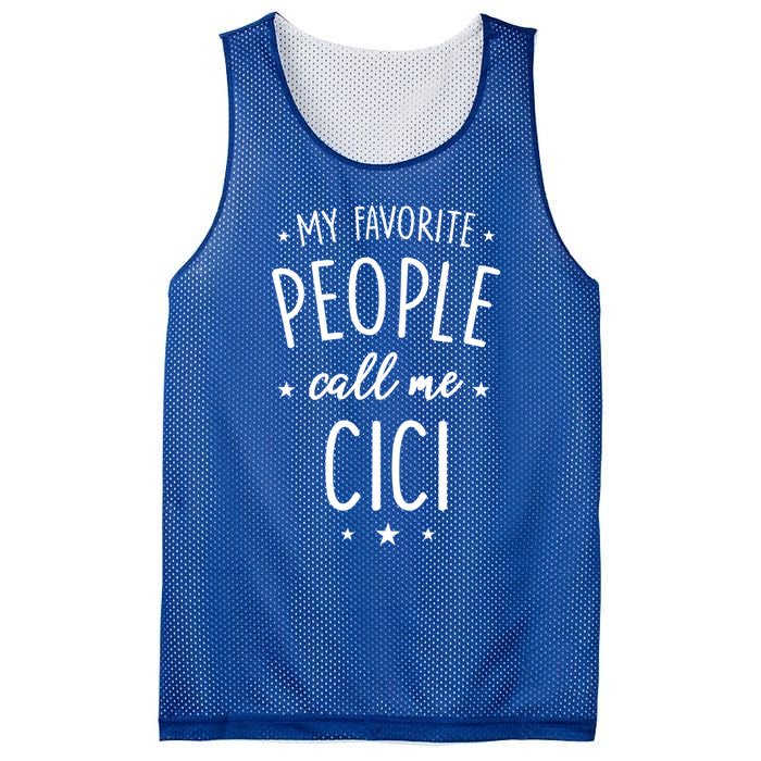 Cici Gift: My Favorite People Call Me Cici Gift Mesh Reversible Basketball Jersey Tank