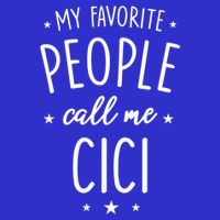 Cici Gift: My Favorite People Call Me Cici Gift Womens Tank Top