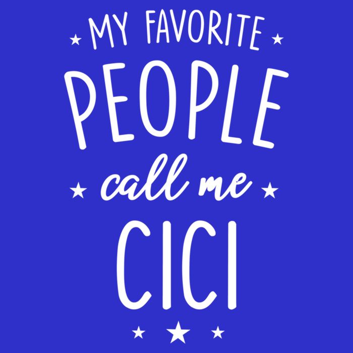 Cici Gift: My Favorite People Call Me Cici Gift Womens Tank Top