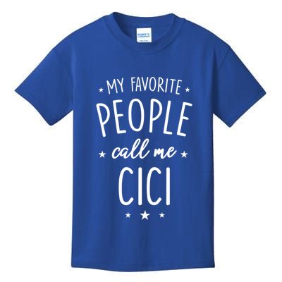 Cici Gift: My Favorite People Call Me Cici Gift Kids T-Shirt