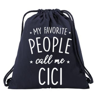 Cici Gift: My Favorite People Call Me Cici Gift Drawstring Bag