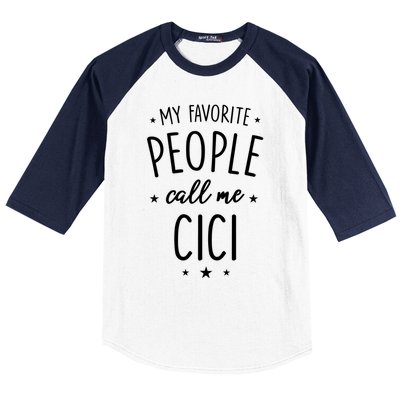 Cici Gift: My Favorite People Call Me Cici Gift Baseball Sleeve Shirt