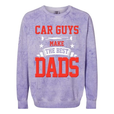 Car Guys Make The Best Dads Gift Funny Garage Mechanic Dad Colorblast Crewneck Sweatshirt