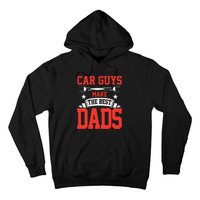 Car Guys Make The Best Dads Gift Funny Garage Mechanic Dad Hoodie