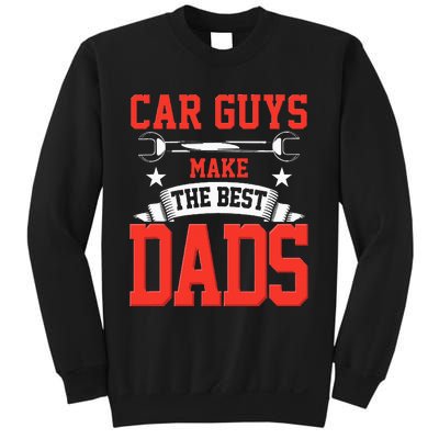 Car Guys Make The Best Dads Gift Funny Garage Mechanic Dad Sweatshirt