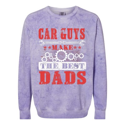 Car Guys Make The Best Dads Gift Funny Garage Mechanic Dad Colorblast Crewneck Sweatshirt