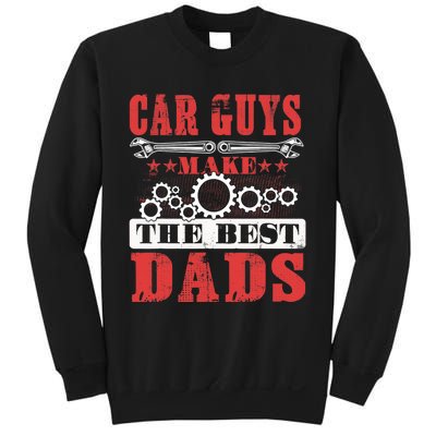 Car Guys Make The Best Dads Gift Funny Garage Mechanic Dad Sweatshirt