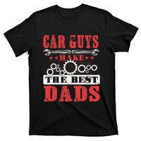 Car Guys Make The Best Dads Gift Funny Garage Mechanic Dad T-Shirt